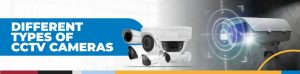 Types of cctv cameras