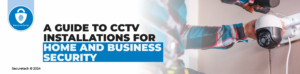 Guide to CCTV Installations